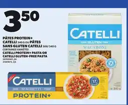 Provigo CATELLI PROTEIN+ PASTA, 340 G OR CATELLI GLUTEN-FREE PASTA, 300/340 G offer