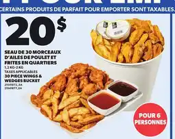 Provigo 30 PIECE WINGS & WEDGES BUCKET, 12 kG.kG offer