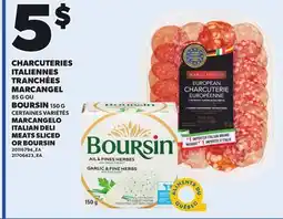 Provigo MARCANGELO ITALIAN DELI MEATS SLICED, 85 G OR BOURSIN, 150 G offer