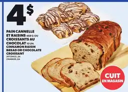 Provigo CINNAMON RAISIN BREAD, 468 G OR CHOCOLATE CROISSANT, 10 UN offer