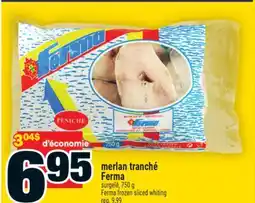 Super C merlan tranché Ferma | Ferma frozen sliced whiting offer