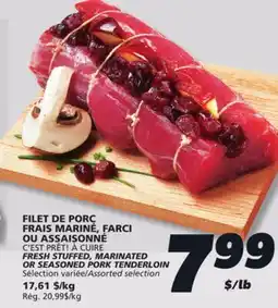 IGA C'EST PRÊT! À CUIRE FRESH STUFFED, MARINATED OR SEASONED PORK TENDERLOIN offer