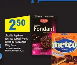 Maxi BISCUITS SUPRÊME 290/300 G, MAXI FRUITS, METEO OU NORMANDIE 280 G DARE offer