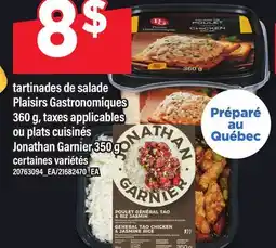 Maxi TARTINADES DE SALADE PLAISIRS GASTRONOMIQUES OU PLATS CUISINÉS, 360 G JONATHAN GARNIER 350 G offer