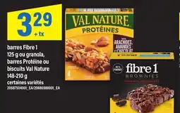 Maxi BARRES FIBRE 1 125 G OU GRANOLA, BARRES PROTÉINE OU BISCUITS VAL NATURE offer