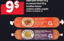 Maxi CUBES POUR TARTARE, 130 G OU SAUMON FUMÉ, 140 G, JONATHAN GARNIER offer