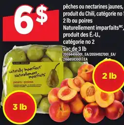 Maxi PÊCHES OU NECTARINES JAUNES, 2 LB OU POIRES NATURELLEMENT IMPARFAITS, sac de 3 lb offer
