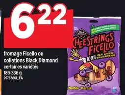 Maxi FROMAGE FICELLO OU COLLATIONS BLACK DIAMOND offer