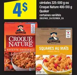 Maxi CÉRÉALES 325-500 G OU CROQUE NATURE 400-510 G QUAKER offer