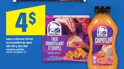 Maxi SAUCE CRÉMEUSE, 354 ML OU ENSEMBLES DE REPAS, 260-420 G TACO BELL offer