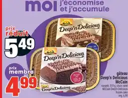 Super C Gâteau Deep'n Delicious McCain | McCain Deep'nDelicious offer