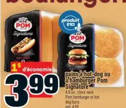 Super C Pains à hot-dog ou à hamburger Pom Signature | Pom hamburger or hot dog buns offer