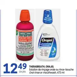 Uniprix THERABREATH, ORAJEL Solution de rinçage orale ou rince-bouche/ Oral rinse or mouthwash offer