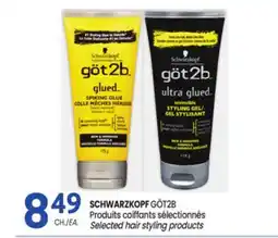 Uniprix SCHWARZKOPF GÖT2B Produits coiffants sélectionnés/Selected hair styling products offer