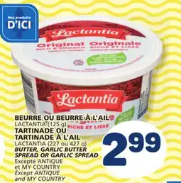 Marché Bonichoix LACTANTIA (125 g) or LACTANTIA (227 or 427 g) BUTTER, GARLIC BUTTER SPREAD OR GARLIC SPREAD offer