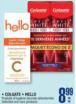 Jean Coutu • COLGATE • HELLO Selected oral care products offer
