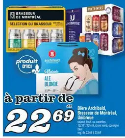 Marché Richelieu BIÈRE ARCHIBALD, BRASSEUR DE MONTRÉAL, UNIBROUE | BEER offer
