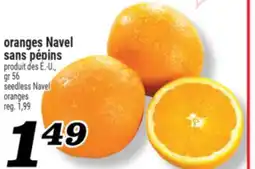 Marché Richelieu ORANGES NAVEL SANS PÉPINS | SEEDLESS NAVEL ORANGES offer