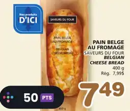 Marches Tradition SAVEURS DU FOUR BELGIAN CHEESE BREAD offer