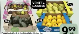 Pasquier Poires Bartlett Pr. :E.U. 2kg. Avocats Pr.: Mexique 2kg offer