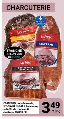 Pasquier Pastrami noix de ronde, Smoked meat à l'ancienne ou Rôti de ronde cuit Lesters offer