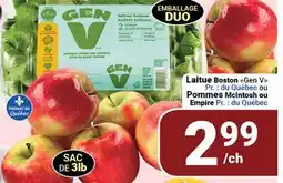 Pasquier Laitue Boston Gen V Pr. : du Québec ou Pommes Mcintosh ou Empire Pr. : du Québec offer