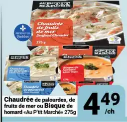 Pasquier Chaudrée de palourdes, de fruits de mer ou Bisque de homard Au P'tit Marché offer