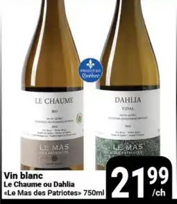 Pasquier Vin blanc Le Chaume ou Dahlia Le Mas des Patriotes offer