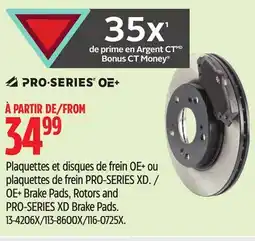 Canadian Tire OE+ Brake Pads, Rotors and PRO-SERIES XD Brake Pads offer