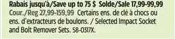 Canadian Tire Selected Impact Socket and Bolt Remover Sets offer