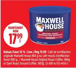 Canadian Tire Maxwell House Original Roast Coffee, 864g or Dark Roast Ground Coffee, 900g offer
