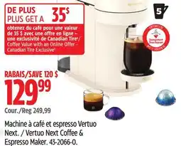 Canadian Tire Vertuo Next Coffee & Espresso Maker offer