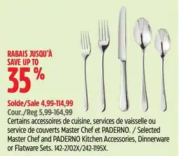 Canadian Tire Selected Master Chef and PADERNO Kitchen Accessories, Dinnerware or Flatware Sets offer