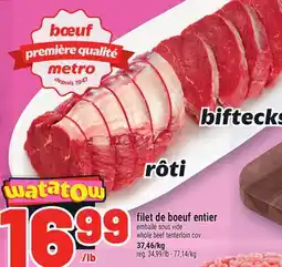 Metro FILET DE BOEUF ENTIER | WHOLE BEEF TENTERLOIN COV offer