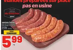 Metro SAUCISSES FRAÎCHES | FRESH SAUSAGES, ECONOMIC PACK offer