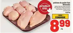 Metro POITRINES DE POULET FRAIS DÉSOSSÉES | FRESH BONELESS CHICKEN BREASTS offer