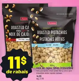 Metro NOIX DE CAJOU RÔTIES IRRÉSISTIBLE | IRRÉSISTIBLE WHOLE ROASTED CASHEWS offer