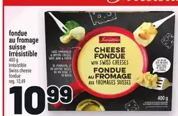 Metro FONDUE AU FROMAGE SUISSE IRRÉSISTIBLE | IRRÉSISTIBLE SWISS CHEESE FONDUE offer