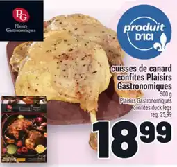 Metro CUISSES DE CANARD CONFITES PLAISIRS GASTRONOMIQUES | PLAISIRS GASTRONOMIQUES CONFITES DUCK LEGS offer