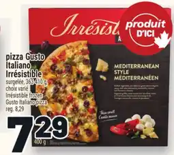 Metro PIZZA GUSTO ITALIANO IRRÉSISTIBLE | IRRÉSISTIBLE FROZEN GUSTO ITALIANO PIZZA offer