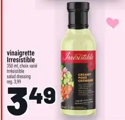 Metro VINAIGRETTE IRRESISTIBLE | IRRÉSISTIBLE SALAD DRESSING offer
