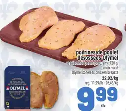 Metro POITRINES DE POULET DÉSOSSÉES OLYMEL | OLYMEL BONELESS CHICKEN BREASTS offer