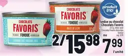 Metro FONDUE AU CHOCOLAT CHOCOLATS FAVORIS | CHOCOLATS FAVORIS CHOCOLATE FONDUE offer