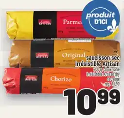 Metro SAUCISSON SEC IRRÉSISTIBLE ARTISAN | IRRÉSISTIBLE ARTISAN DRY SAUSAGE offer