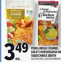 Metro PEREG BREAD CRUMBS, GOLD'S HORSERADISH OR TABATCHNICK BROTH offer