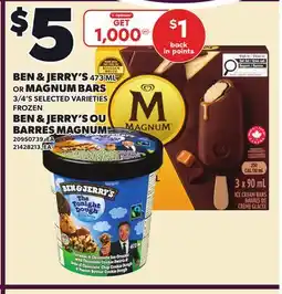 Independent Grocer BEN & JERRY'S, 473 ML OR MAGNUM BARS, 3/4'S offer