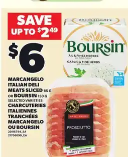 Independent Grocer MARCANGELO ITALIAN DELI MEATS SLICED, 85 G OR BOURSIN, 150 G offer