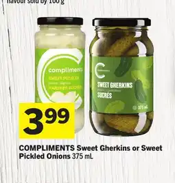 Foodland COMPLIMENTS Sweet Gherkins or Sweet Pickled Onions offer