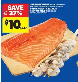 Real Canadian Superstore SHRIMP SKEWERS FRESH ATLANTIC SALMON SKIN-ON FILLETS offer