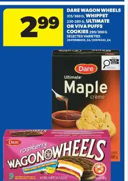 Real Canadian Superstore DARE WAGON WHEELS, 315/360 G, WHIPPET, 230-285 G, ULTIMATE OR VIVA PUFFS COOKIES, 290/300 G offer